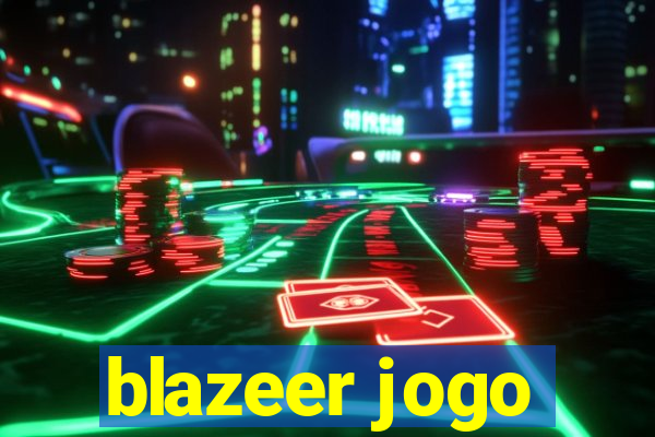 blazeer jogo