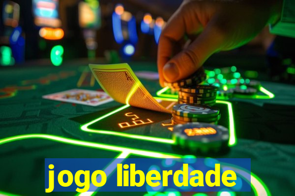 jogo liberdade