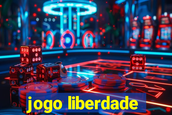 jogo liberdade