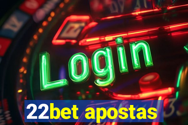 22bet apostas