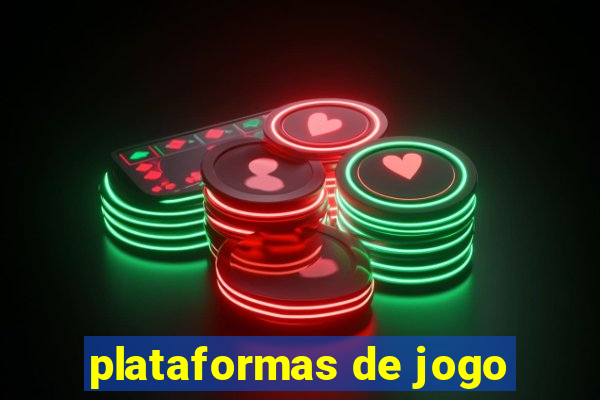 plataformas de jogo