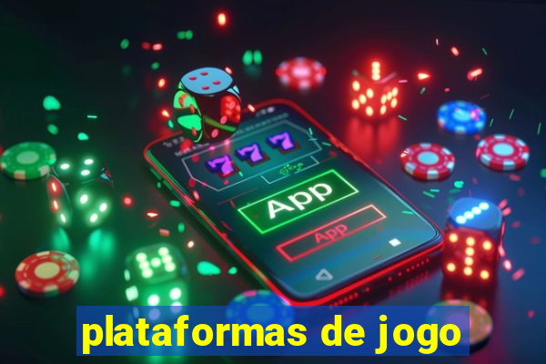 plataformas de jogo