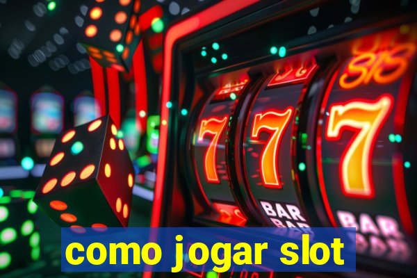 como jogar slot