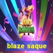 blaze saque