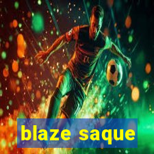 blaze saque