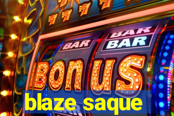 blaze saque