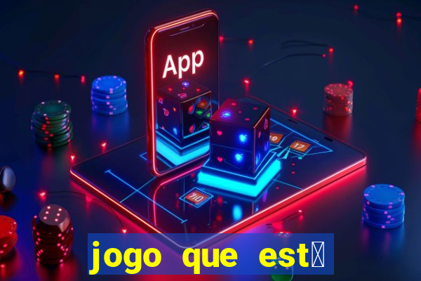 jogo que est谩 dando dinheiro