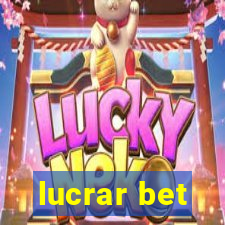 lucrar bet