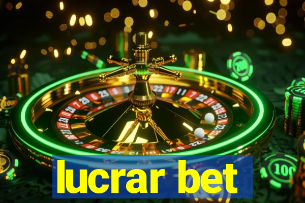 lucrar bet