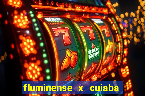 fluminense x cuiaba ao vivo