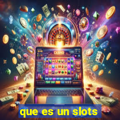 que es un slots