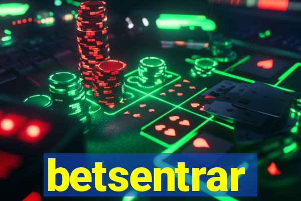 betsentrar