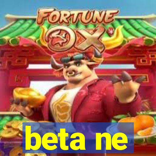 beta ne