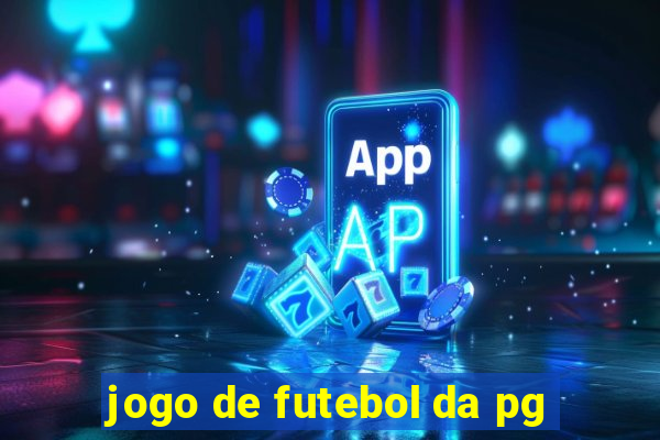 jogo de futebol da pg