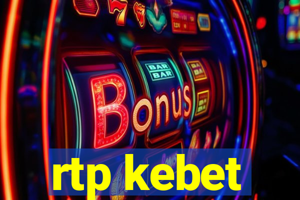 rtp kebet