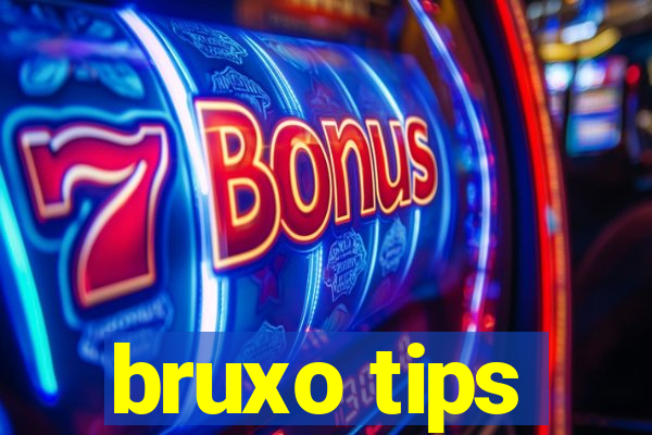 bruxo tips