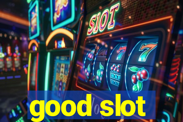 good slot