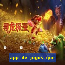 app de jogos que ganha dinheiro