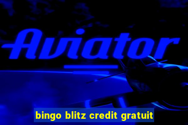 bingo blitz credit gratuit