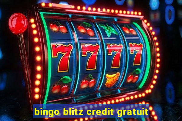 bingo blitz credit gratuit