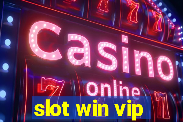 slot win vip