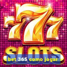 bet 365 como jogar