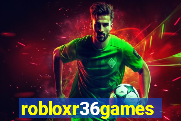 robloxr36games