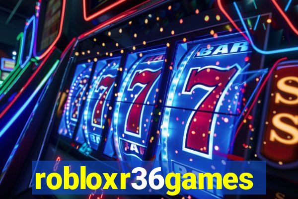 robloxr36games