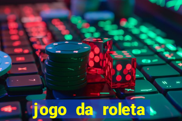 jogo da roleta esporte da sorte