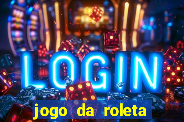 jogo da roleta esporte da sorte