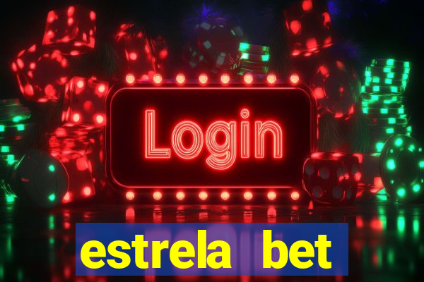 estrela bet dep贸sito m铆nimo