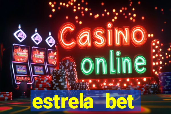 estrela bet dep贸sito m铆nimo