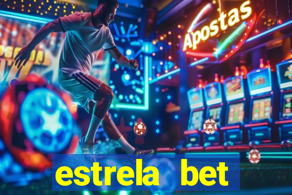 estrela bet dep贸sito m铆nimo