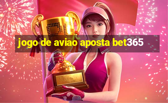 jogo de aviao aposta bet365