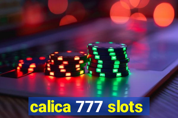 calica 777 slots