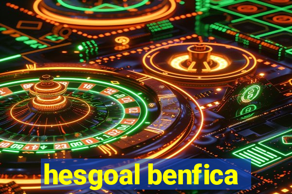 hesgoal benfica