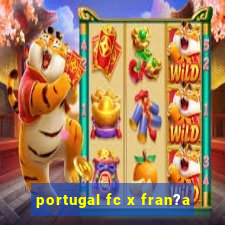 portugal fc x fran?a