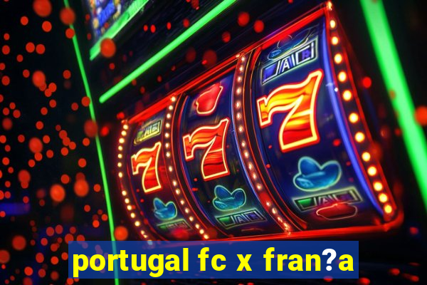 portugal fc x fran?a