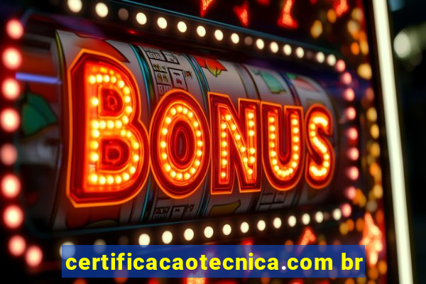 certificacaotecnica.com br