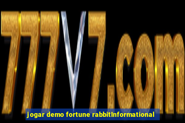 jogar demo fortune rabbitInformational