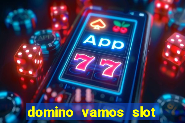 domino vamos slot crash póker