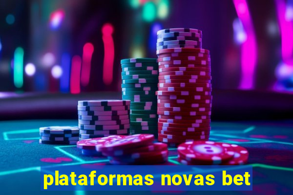 plataformas novas bet