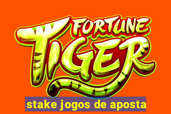 stake jogos de aposta