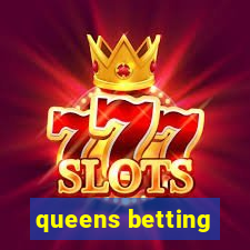 queens betting