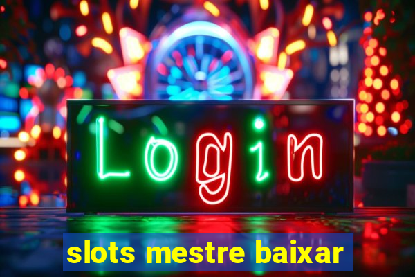 slots mestre baixar