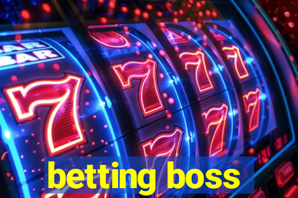 betting boss