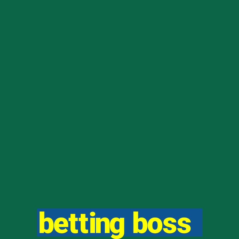 betting boss