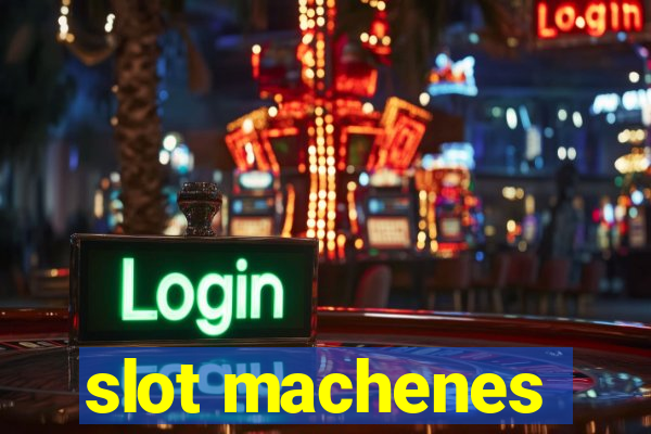 slot machenes