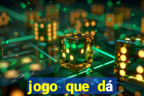 jogo que dá dinheiro sem depositar