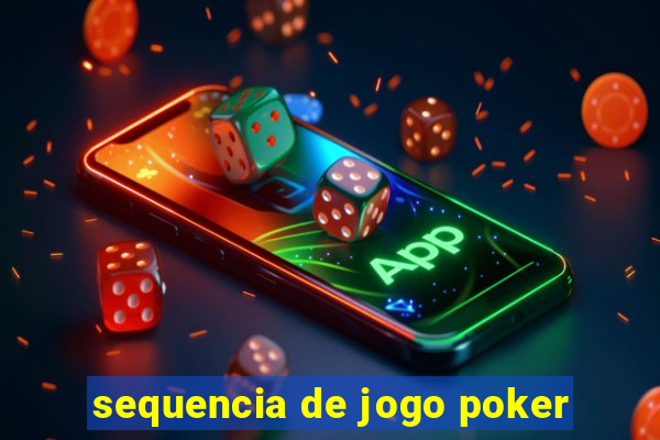 sequencia de jogo poker